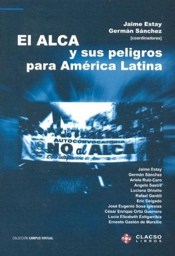 ALCA y sus peligros para América Latina, El | Estay-Sánchez