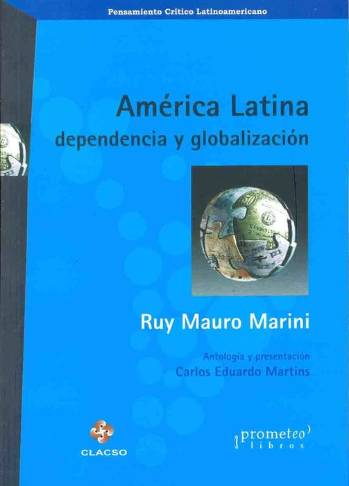 América Latina, dependencia y globalización | RuyMauro Marini