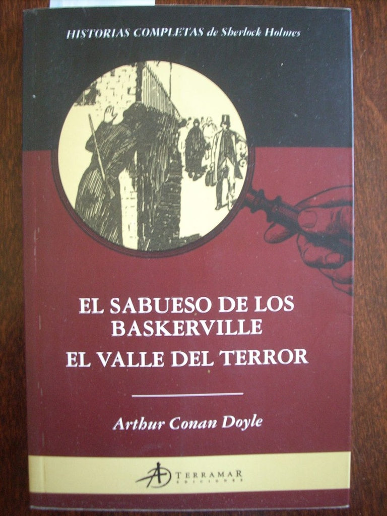 Sabueso de Baskerville, El. El valle del terror | Arthur Conan Doyle