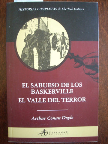 Sabueso de Baskerville, El. El valle del terror | Arthur Conan Doyle