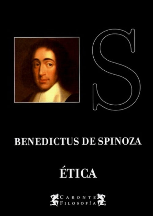 Etica * | Benedictus de Spinoza
