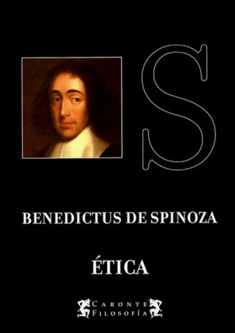 Etica * | Benedictus de Spinoza