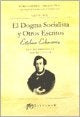 DOGMA SOCIALISTA Y OTROS ESCRITOS | Esteban Echeverría