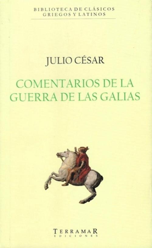 Comentarios de la guerra de las galias | Júlio Cesar