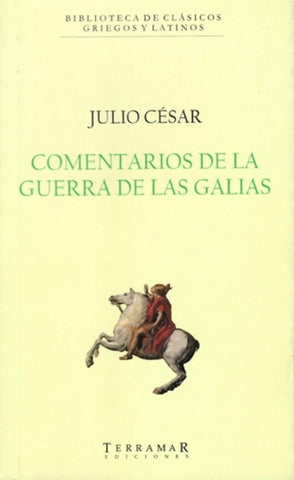 Comentarios de la guerra de las galias | Júlio Cesar