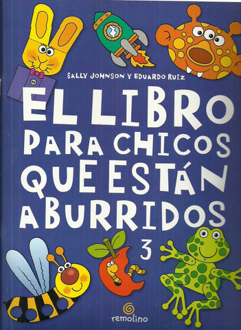 El libro para los chicos que estan aburridos 3 | Johnson, Ruiz