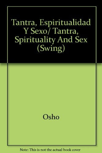 Tantra, espiritualidad y sexo | Osho