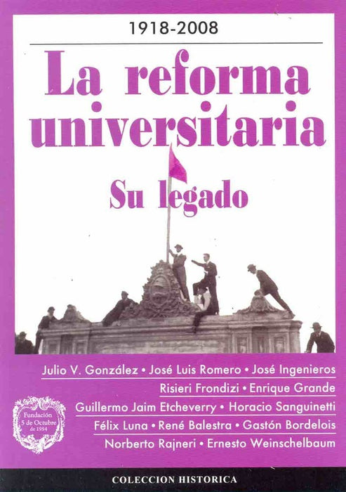 90 años, la reforma universitaria 1918-2008
