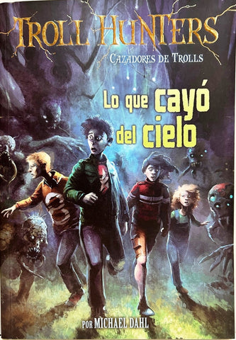TROLL HUNTERS 1 : LO QUE SE CAYO DEL CIELO  | sin autor