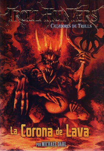 TROLL HUNTERS 3: LA CORONA DE LAVA | sin autor