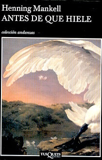 ANTES DE QUE HIELE* | Henning Mankell