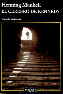 El cerebro de Kennedy | Mankell, Cano