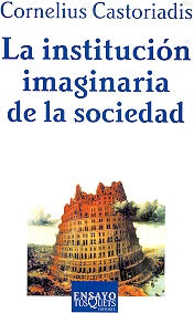 La institución imaginaria de la sociedad | Castoriadis, Vicens, Galmarini