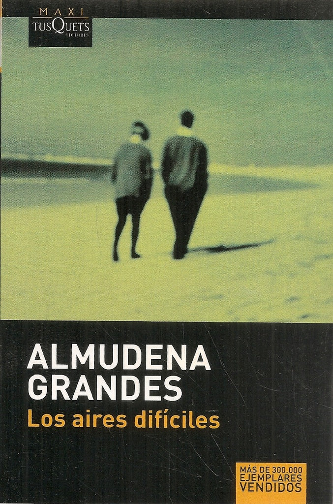Los aires difíciles | Almudena Grandes