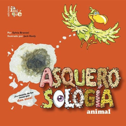 Asquerosología animal | Branzei-Golombek-Baredes-Lotersztain-Keely