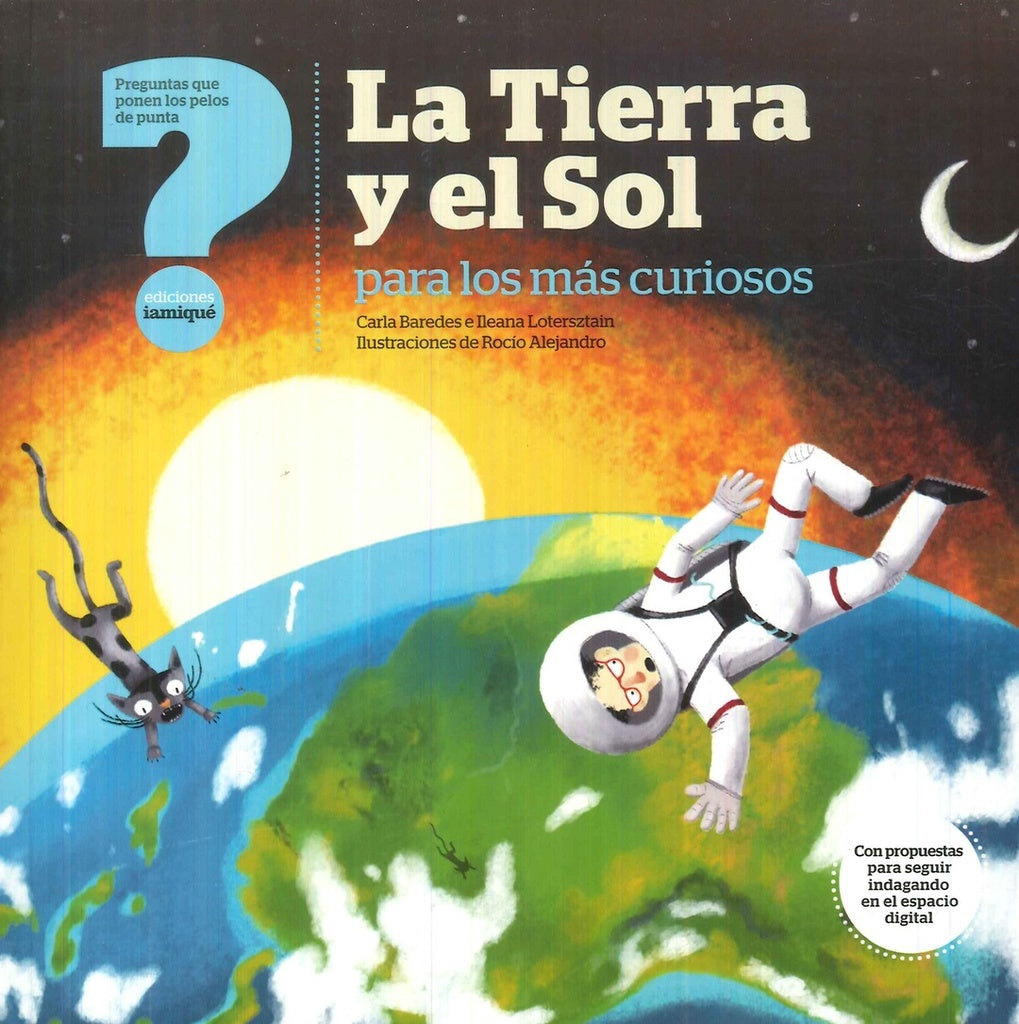 LA TIERRA Y EL SOL PARA LOS MÁS CURIOSOS.. | Carla Baredes