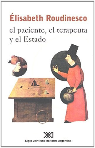 El paciente, el terapeuta y el Estado | Roudinesco-Vasallo