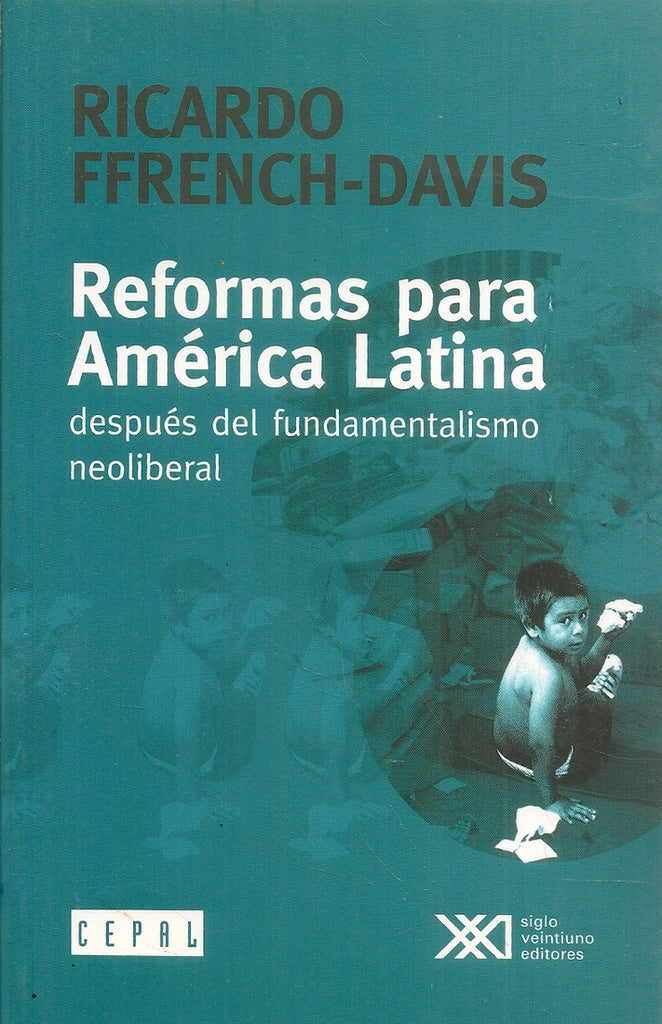 Reformas para América Latina, después del fundamentalismo liberal | Ricardo French Davis