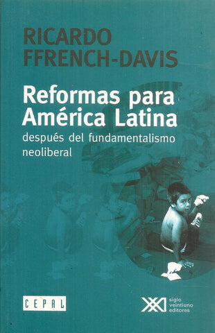 Reformas para América Latina, después del fundamentalismo liberal | Ricardo French Davis