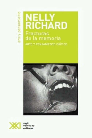 FRACTURAS DE LA MEMORIA | Nelly Richard