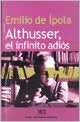 Althusser, el infinito adios* | Emilio De Ipola