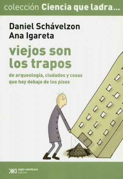 VIEJOS SON LOS TRAPOS.. | SCHAVELZON, Igareta