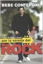 Por la vereda del rock | Bebe Contepomi