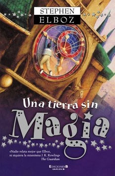 UNA TIERRA SIN MAGIA | Stephen Elboz