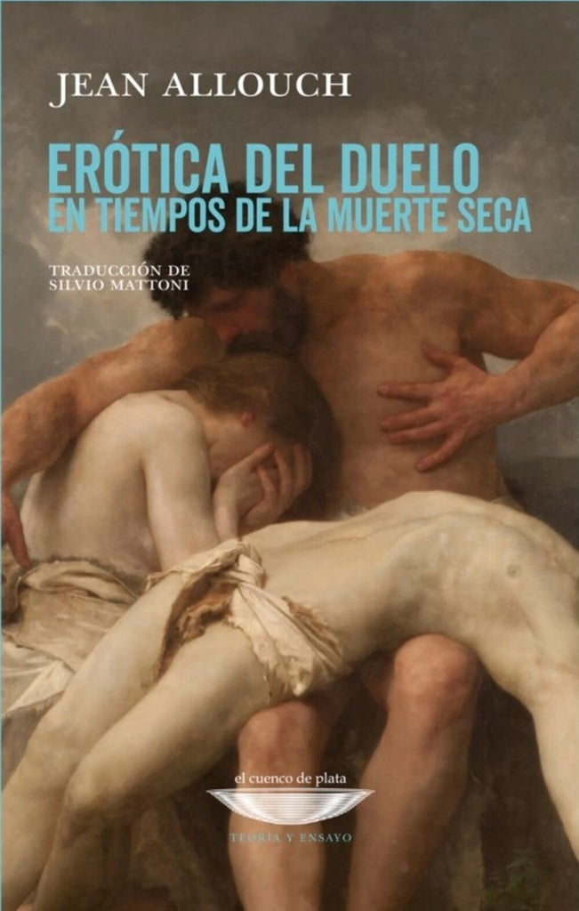 Erótica del duelo en tiempos de la muerte seca | Allouch, Mattoni