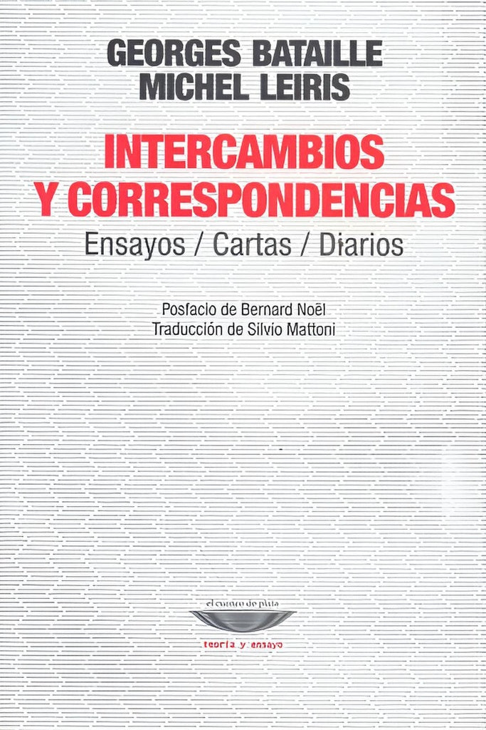 INTERCAMBIOS Y CORRESPONDENCIAS.. | Bataille, Leiris