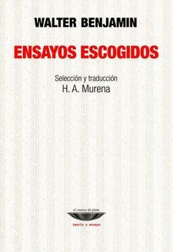 ENSAYOS ESCOGIDOS.. | Walter Benjamin