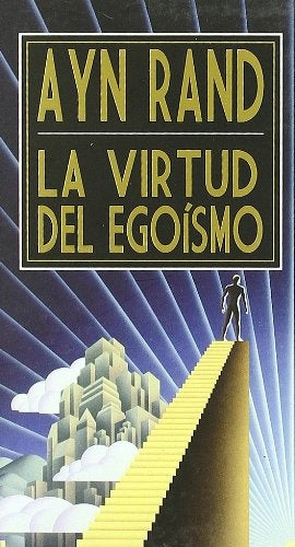 LA VIRTUD DEL EGOISMO | Ayn Rand