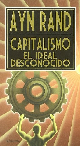 CAPITALISMO EL IDEAL DESCONOCIDO | Ayn Rand