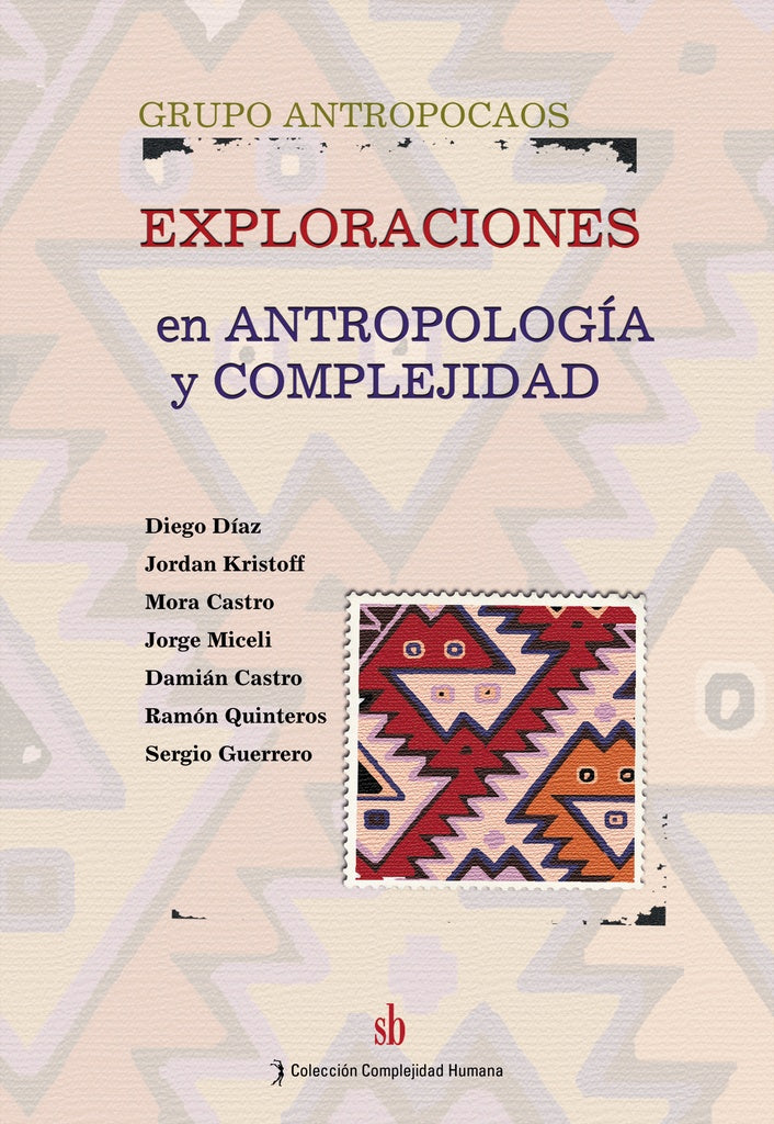 Exploraciones en antropologia y complejidad | Diego Diaz