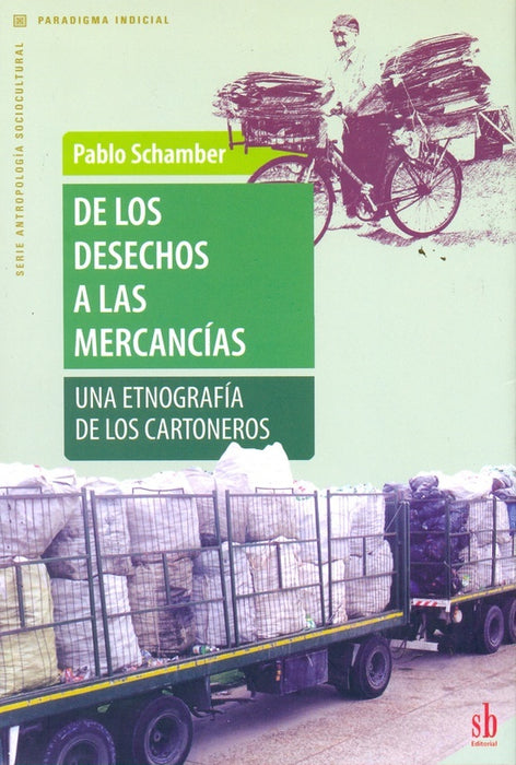 De los desechos a las mercancías | Pablo Javier Schamber