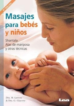 MASAJES PARA BEBES Y NIÑOS.. | Larrosa, Giacove