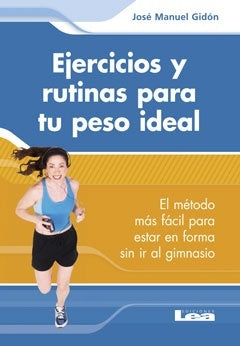 Ejercicios y rutinas para tu peso ideal