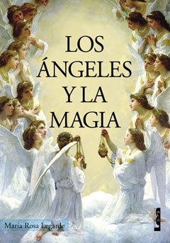LOS ÁNGELES Y LA MAGIA | María Rosa Legarde
