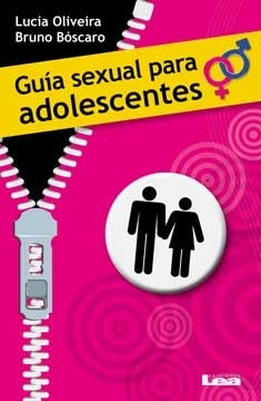 Guía sexual para adolescentes | Oliveira, Boscaro