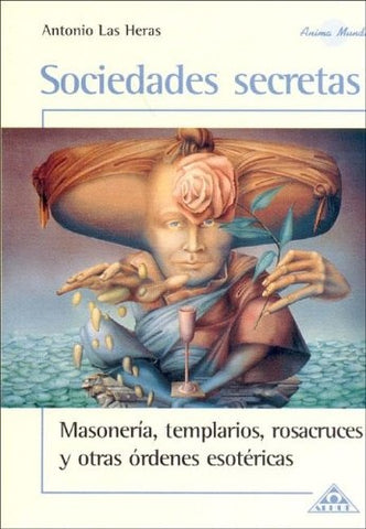 Masonería y otras sociedades secretas | Antonio Las Heras