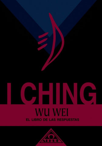 I Ching el libro de las respuestas | Wei, Merlos