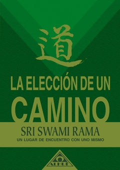 La elección de un camino. Sri Swami  Rama | Swami Rama