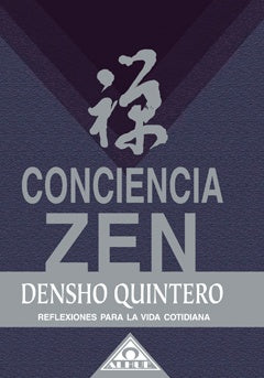 Conciencia zen | Densho Quintero