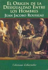 EL ORIGEN DE LA DESIGUALDAD ENTRE LOS HOMBRES*.. | Jean-Jacques Rousseau