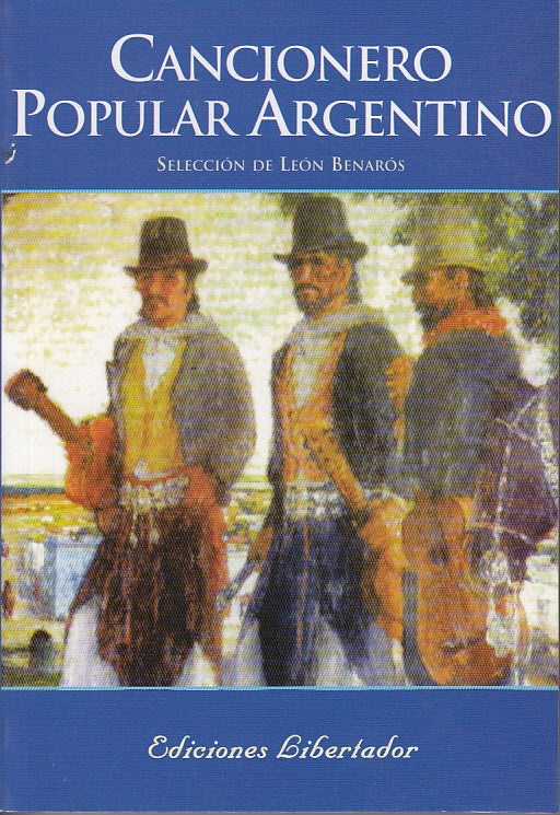 CANCIONERO POPULAR ARGENTINO | León Benarós