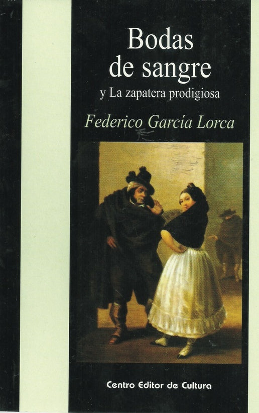 BODAS DE SANGRE Y LA ZAPATERA PRODIGIOSA.. | Federico  Garcia Lorca