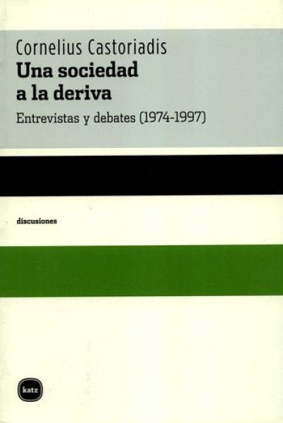 Una sociedad a la deriva * | Cornelius Castoriadis
