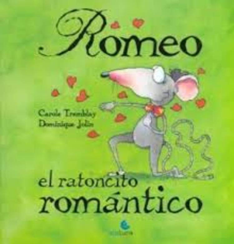Romeo, el ratoncito romántico | Tremblay, Burgert, Jolin