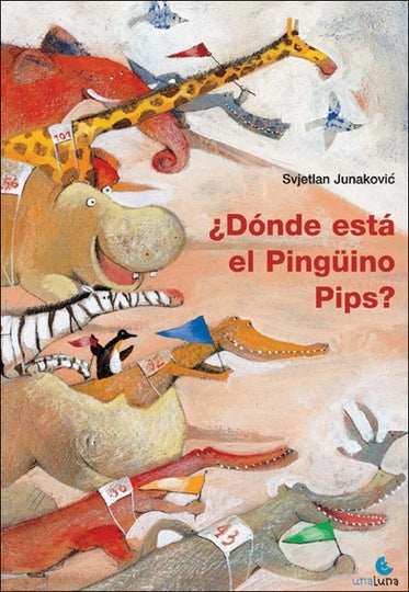 Dónde está el pingüino Pips? | Junakovic, Drucker