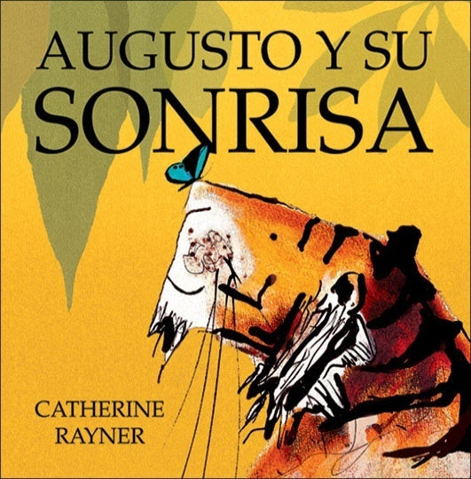 AUGUSTO Y SU SONRISA.. | Catherine Rayner